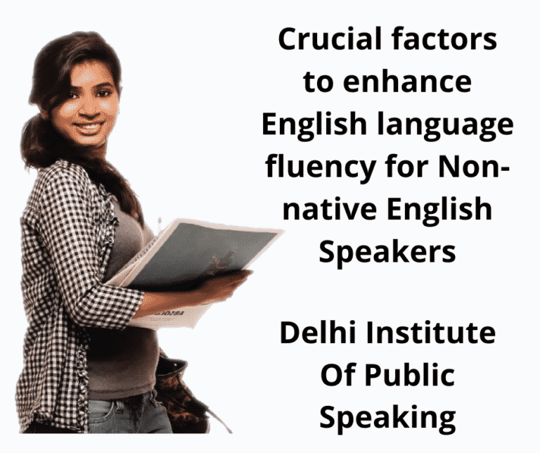 Crucial factors to enhance English language fluency for Non-native English Speakers